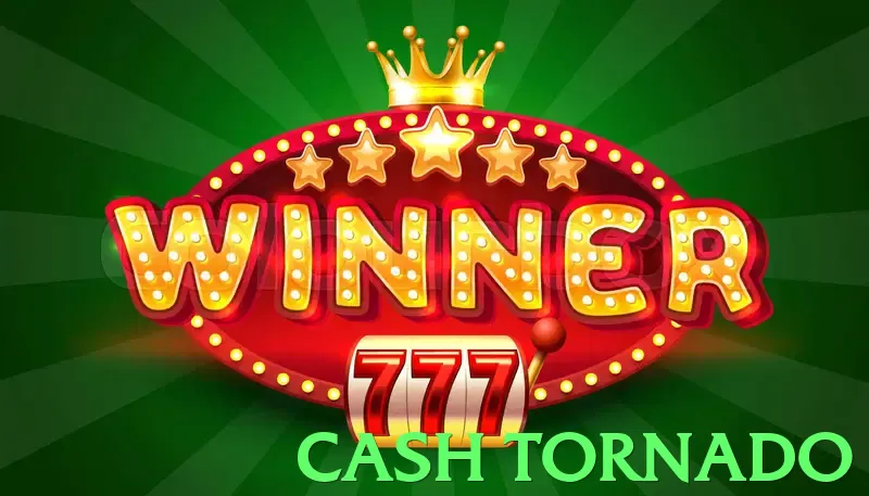 cash tornado - 2